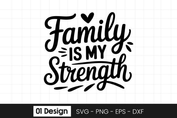 Family is My Strength Quote SVG PNG for Graphics and Crafts