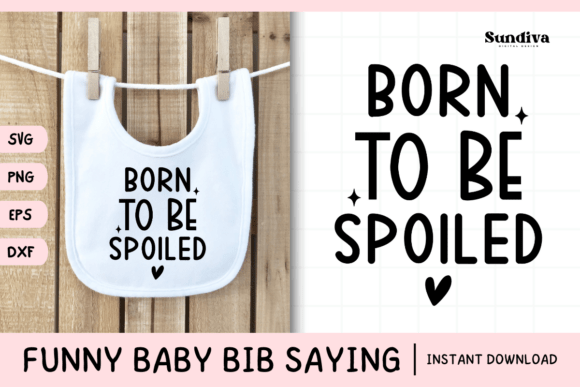 Funny Baby Bib Quote SVG 1 for Graphics and Crafts