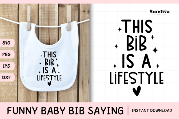 Funny Baby Bib Quote SVG 8 for Graphics and Crafts