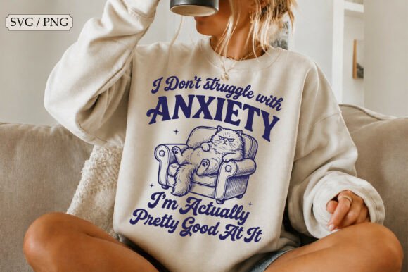 Funny Cat Anxiety Quote SVG, Anxiety for Graphics and Crafts