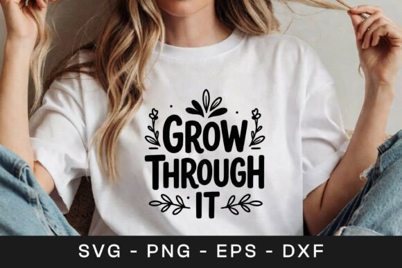 Grow Through It Inspirational Quote SVG: A Brand Designer's Review