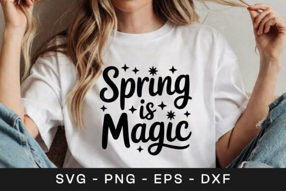 Spring is Magic Floral Quote SVG PNG Graphics for Crafts