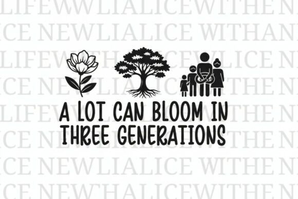 Three Generation Quote SVG Cut File Art Review