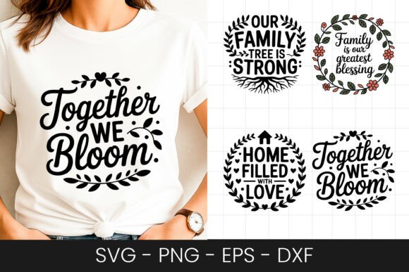 Together We Bloom Family Quote SVG PNG for Graphics and Crafts